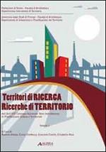 Territori di ricerca. Ricerche del territorio. Atti dell'8° Convegno nazionale rete interdottorato in pianificazione urbana e territoriale. Con CD-ROM. Vol. 1