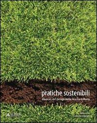 Pratiche sostenibili. Itinerari del design nella ricerca italiana - Carlo Vezzoli,Rosanna Veneziano - copertina