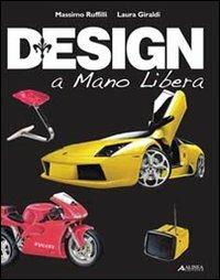 Design a mano libera - Massimo Ruffilli,Laura Giraldi - copertina
