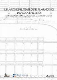 Il plafone del teatro dei filarmonici di Ascoli Piceno. Conoscenza, conservazione e valorizzazione - copertina