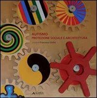 Autismo. Protezione sociale e architettura - copertina