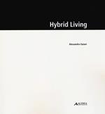 Hybrid living. Ediz. illustrata