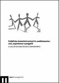 Pubbliche amministrazioni in cambiamento: casi, esperienze e progetti - copertina