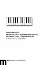 La comunicazione multimediale e la musica. Presupposti teorici e proposte analitiche