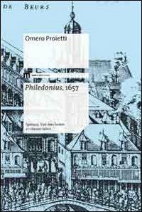 Philedonius, 1657. Spinoza, Van den Enden e i classici latini - Omero Proietti - copertina