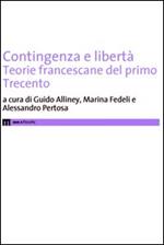 Contigenza e libertà. Teorie francescane del primo Trecento