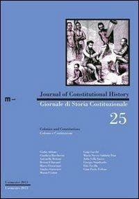 Giornale di storia costituzionale. Colonie e costituzioni. Ediz. italiana e inglese - copertina