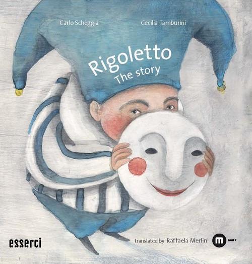 Rigoletto. The story - Carlo Scheggia - copertina