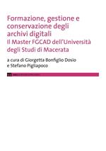 Formazione, gestione e conservazione degli archivi digitali. Il Master FGCAD dell'Università degli studi di Macerata