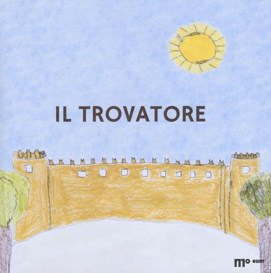 Il trovatore - Sara D'Angelo,Paola Nicolini,Carlo Scheggia - copertina