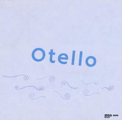 Otello. Ediz. a colori - Sara D'Angelo,Paola Nicolini,Carlo Scheggia - copertina