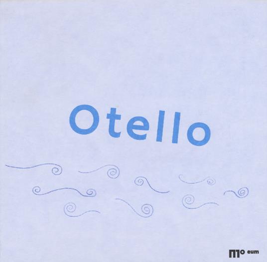Otello. Ediz. a colori - Sara D'Angelo,Paola Nicolini,Carlo Scheggia - copertina