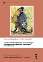 La littérature de jeunesse russe et soviétique: poétique, auteurs, genres et personnages (XIXe-XXe siècles)