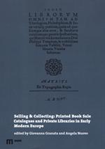 Selling & collecting: printed book sale catalogues and private libraries in Early Modern Europe