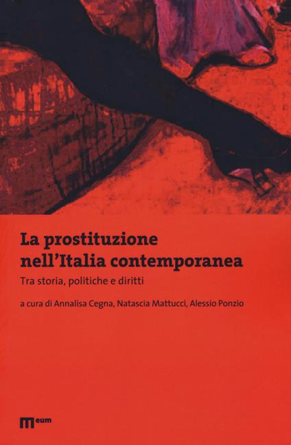 La prostituzione nell'Italia contemporanea. Tra storie, politiche e diritti - copertina