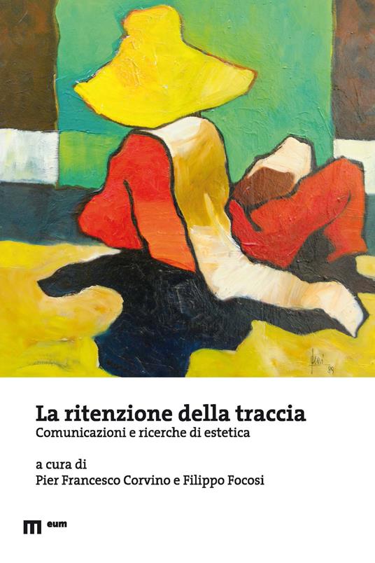 La ritenzione della traccia. Comunicazioni e ricerche di estetica - copertina