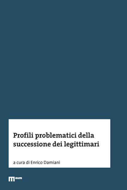 Profili problematici della successione dei legittimari - copertina