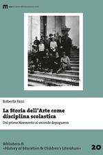 La storia dell'arte come disciplina scolastica. Dal primo Novecento al secondo dopoguerra