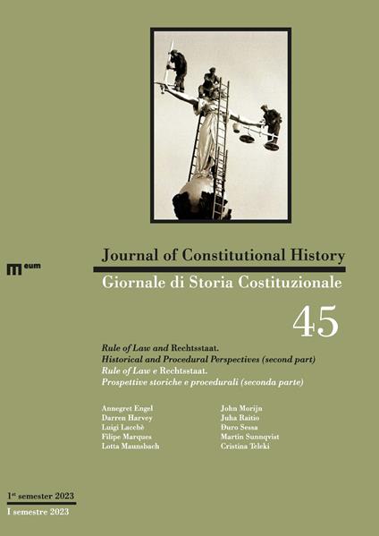 Giornale di storia Costituzionale-Journal of Constitutional history (2023). Ediz. bilingue. Vol. 45/2: Rule of Law e Rechtsstaat. Prospettive storiche e procedurali (seconda parte)-Rule of Law and Rechtsstaat. Historical and Procedural Perspectives (second part) - copertina