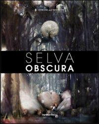 Selva obscura. Ediz. multilingue - copertina