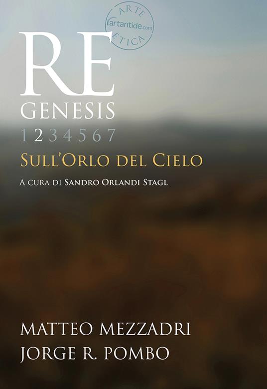 Re Genesis. Vol. 2: Sull'orlo del cielo. - Matteo Mezzadri,Jorge R. Pombo - copertina