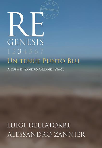 Re Genesis. Ediz. illustrata. Vol. 3: tenue punto blu, Un. - Luigi Dellatorre,Alessandro Zannier,Sandro Orlandi Stagl - copertina