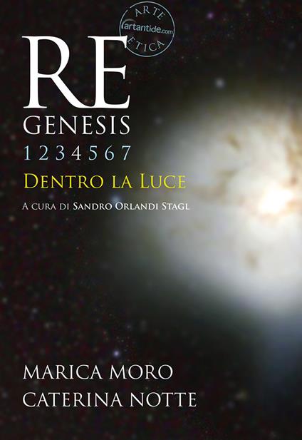 Re Genesis. Vol. 4: Dentro la luce. - Sandro Orlandi Stagl,Marica Moro,Caterina Notte - copertina