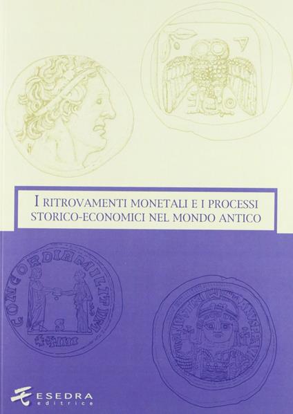 I ritrovamenti monetali e i processi storico-economici nel mondo antico - copertina