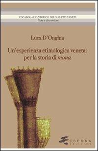 Un' esperienza etimologica veneta. Per la storia di mona - Luca D'Onghia - copertina