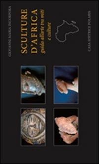 Sculture d'Africa. Guida all'arte tra miti e culture - Giovanni Incorpora - copertina