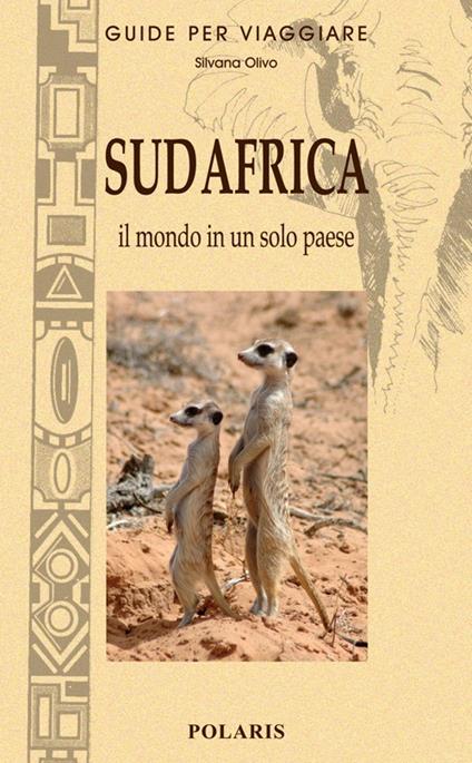 Sud Africa. Il mondo in un solo paese - Silvana Olivo - copertina