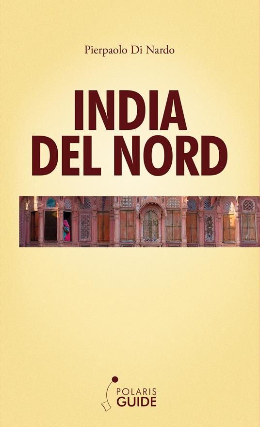 India del Nord. Trecentotrenta milioni di dèi e un popolo solo - Pierpaolo Di Nardo - ebook