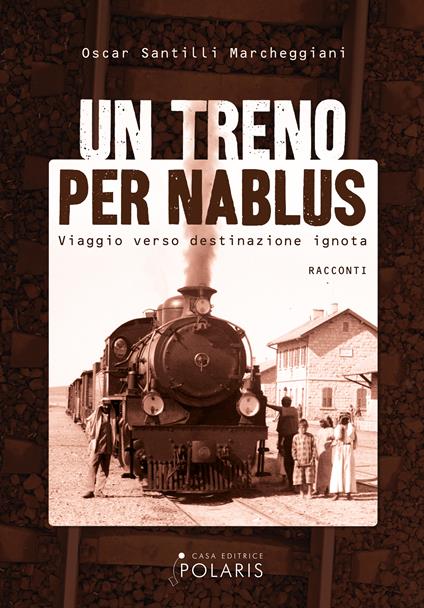 Un treno per Nablus - Oscar Santilli Marcheggiani - ebook