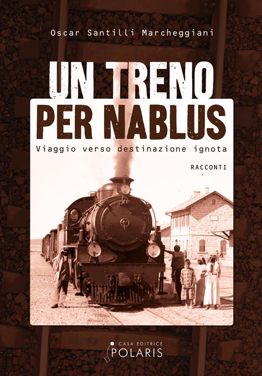 Un treno per Nablus - Oscar Santilli Marcheggiani - ebook