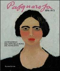 Pasquarosa. Un fenomeno dell'arte a Roma nel Novecento - copertina