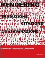 Rendering. Traduzione, citazione, contaminazione. Rapporti tra i linguaggi dell'arte visiva