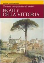 Prati e Della Vittoria. Un rione e un quartiere da amare