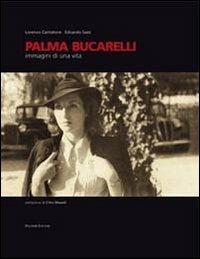 Palma Bucarelli. Immagini di una vita. Ediz. illustrata - Lorenzo Cantatore,Edoardo Sassi - copertina