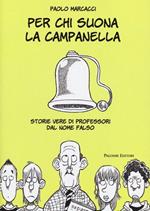 Per chi suona la campanella. Storie vere di professori dal nome falso