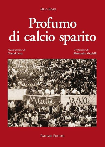 Profumo di calcio sparito - Silio Rossi - copertina