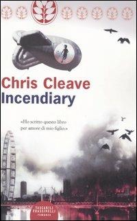 Incendiary - Chris Cleave - copertina