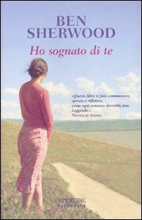 Ho sognato di te - Ben Sherwood - copertina