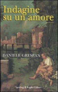 Indagine su un amore - Daniele Grespan - copertina