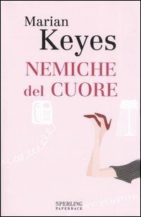 Nemiche del cuore - Marian Keyes - copertina