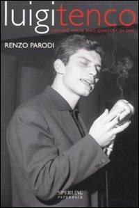 Luigi Tenco. Canterò finché avrò qualcosa da dire - Renzo Parodi - copertina