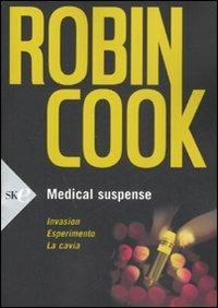 Medical suspense: Invasion-Esperimento-La cavia - Robin Cook - copertina
