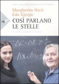 Così parlano le stelle. Il cosmo spiegato ai ragazzi - Margherita Hack,Eda Gjergo - copertina