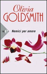 Nemici per amore - Olivia Goldsmith - copertina