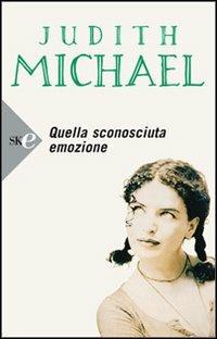 Quella sconosciuta emozione - Judith Michael - copertina