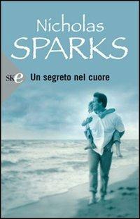 Un segreto nel cuore - Nicholas Sparks - copertina